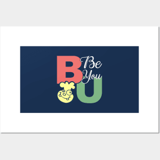 Be You - Motivational typography Design Posters and Art